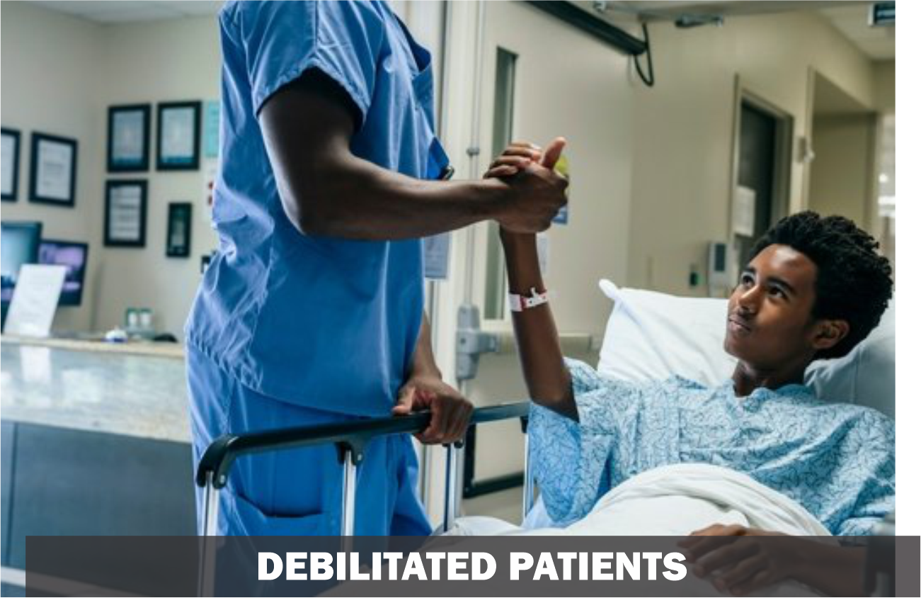 DEBILITATED PATIENTS